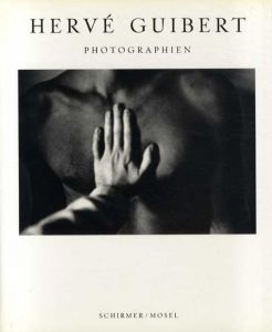 エルヴェ・ギベール写真集　Herve Guibert: Photographien/Herve Guibert