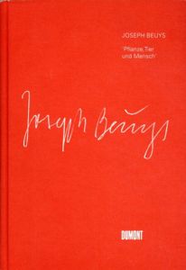 ヨーゼフ・ボイス　Joseph Beuys: Pflanze,Tier Und Mensch/Franz Joseph Van Der Grinten/August Heuser/Heike Fuhlbruegge　Wendelin Renn編