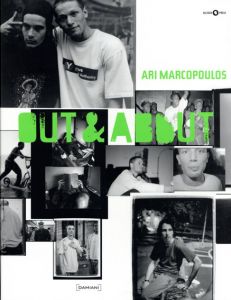 アリ・マルコポロス写真集　Ari Marcopoulos: Out & About/Ari Marcopoulos