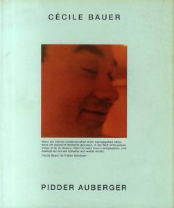 Pidder Auberger: Photographien/Cecile Bauer