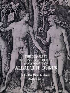 アルブレヒト・デューラー　The Complete Engravings,Etchings And Drypoints of Albrecht Durer/Walter L.Strauss編