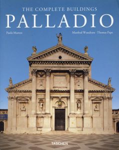 パラディオ　Palladio the Complete Buildings: The Complete Buildings/Manfred Wundram、Thomas Pape、Paolo Marton