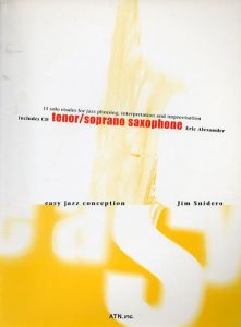 イージー・ジャズ・コンセプション/スタディ・ガイド テナー/ソプラノ・サックス/Jim Snidero　愛川篤人訳