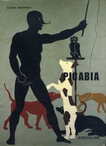 フランシス·ピカビア　Picabia/Alain Jouffroy