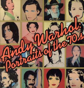 アンディ・ウォーホル　Andy Warhol Portraits of the 70s/Andy Warhol