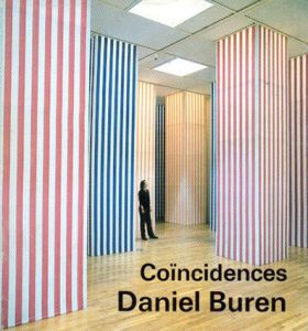ダニエル・ビュレン　Daniel Buren: Coincidences/