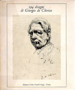 ジョルジョ・デ・キリコ　194 disegni di Giorgio de Chirico/