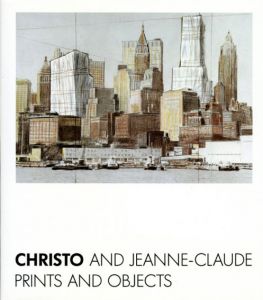 クリスト/ジャンヌ・クロード　カタログ・レゾネ　Christo And Jeanne-Claude: Prints And Objects 1963-95/クリスト
