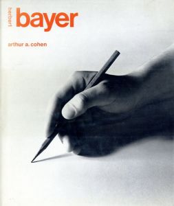 ヘルベルト・バイヤー　Herbert Bayer: The Complete Work/Arthur A. Cohen