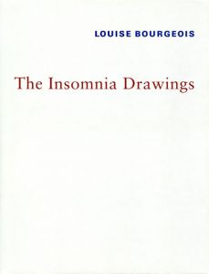 ルイーズ・ブルジョア　The Insomnia Drawings/Marie-Laure Bernadac/Elisabeth Bronfen/Louise Bourgeois