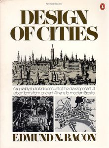 エドモンド・ベーコン　Design of Cities/Edmund N. Bacon