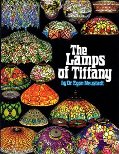 ティファニーのランプ　Lamps of Tiffany/Egon Neustadt