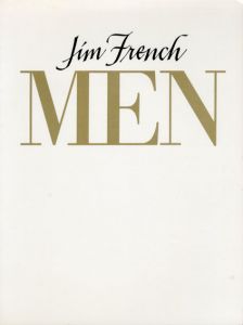 ジム・フレンチ写真集　Jim French: Men/Jim French