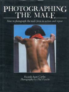 Photographing The Male/Juan Carlos Ricardo