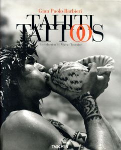 Tahiti Tattoos/Gian Paolo Barbieri