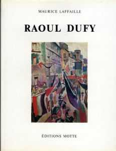 ラウル・デュフィ　カタログ・レゾネ　Raoul Dufy: Catalogue Raisonne De L'oeuvre Peint　全5冊揃/Maurice Laffailleのサムネール