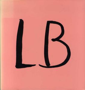 ルイーズ・ブルジョア　Louise Bourgeois: LB/Peter Weiermair