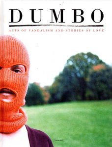 ダンボ　Dumbo: Acts of Vandalism and Stories of Love/Barry McGee/Federico Sarica/Kyri Chenven