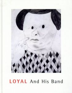 Loyal: And His Band/Martin Lilja/ Kristian Bengtsson/ Amy Giunta