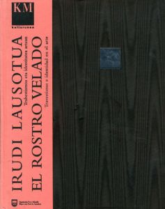 Irudi Lausotua/El Rostro Velado/Jose Miguel G.Cortes