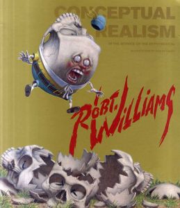 ロバート・ウィリアムス　Conceptual Realism: In the Service of the Hypothetical/Robert Williams　Don Ed Hardy序論
