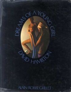デヴィッド・ハミルトン写真集　Dreams of a Young Girls: A Photographic Album/David Hamilton/Alain Robbe-Grillet