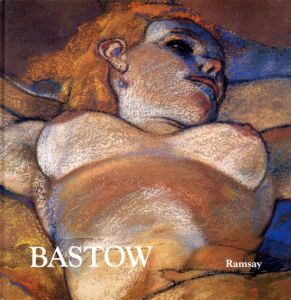 Michael Bastow: pastels 1986-1991/Michael Bastow