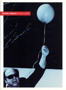 アントン・コービン写真集　Anton Corbijn: 33 Still Lives/Anton Corbijn