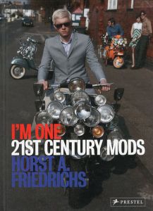 I'm One: 21st Century Mods/Horst A.Friedrichs