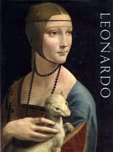 レオナルド・ダ･ヴィンチ　Leonardo Da Vinci: Painter At The Court of Milan/Luke Syson