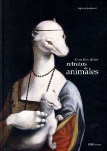 Gran Libro de los Retratos de Animales/Svjetlan Junakovic
