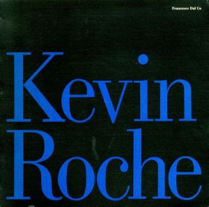 ケヴィン・ローチ　Kevin Roche/Francesco Dal Co
