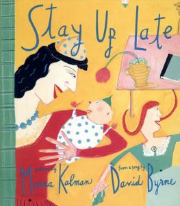 Stay up Late/David Byrne/ Maira Kalman