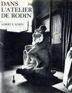 In Rodin's Studio: A Photographic Record of Sculpture in the Making/Albert E. Elsen