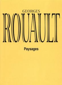 ルオーと風景　パリ、自然、詩情のヴィジョン/ジョルジュ・ルオーのサムネール