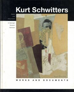 クルト・シュヴィッターズ　Kurt Schwitters: Werke und Dokumente/のサムネール