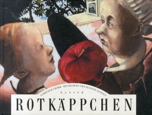 Rotkaeppchen　赤ずきんちゃん/Jacob Grimm/ Wilhelm Grimm/ Susanne Janssen