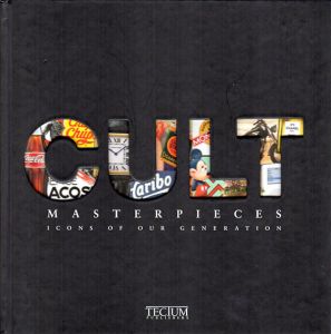 Cult Masterpieces: Icons of Our Generation/Birgit Niefanger編