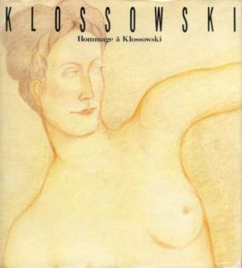 クロソフスキー　Hommage a Klossowski/ペヨトル工房編