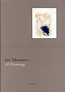 高松次郎ドローイング集　Jiro Takamatsu: All Drawings/ユミコ チバ アソシエイツ編のサムネール