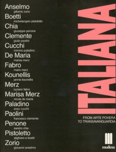 Italiana: From Arte Povera To Transavanguardia/Gionanni Anselmo/Francesco Clemente/Enzo Cucchi/Mario Merz/Mimmo Paladino他収録