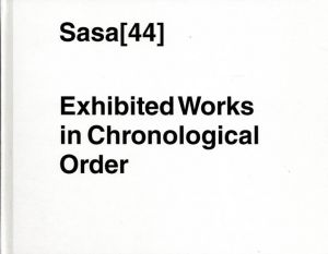 Sasa [44]: Exhibited Works In Chronological Order/MeeNa/Sasa[44] 