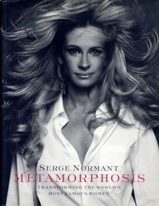 Metamorphosis: Transforming the World's Most Famous Women/Serge Normant　Julia Roberts