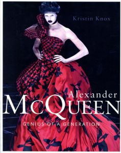 アレキサンダー・マックイーン　Alexander Mcqueen: Genius of a Generation/Kristin Knox