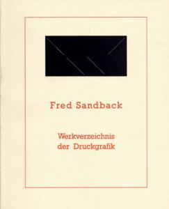 フレッド・サンドバック　Fred Sandback: Werkverzeichnis der Druckgrafik 1970–1986/Fred Jahn