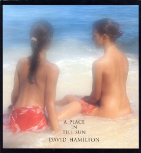 デイヴィッド・ハミルトン写真集　David Hamilton: A Place In The Sun/