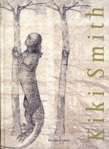 キキ・スミス　Kiki Smith: Small Sculptures And Large Drawings/Kiki Smith　Ilka Becker/Brigitte Reinhardtのサムネール