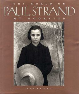 ポール・ストランド写真集　Paul Strand: The World On My Doorstep/Paul Strand