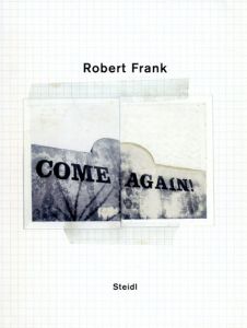 ロバート・フランク　Robert Frank: Come Again/Robert Frank