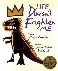 ジャン＝ミシェル・バスキア　Life Doesn't Frighten Me/Jean-Michel Basquat/Maya Angelou